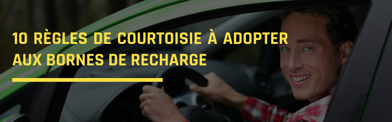 10 règles de courtoisie à adopter aux bornes de recharge