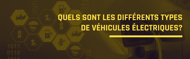 Quels sont les différents types de véhicules électriques?