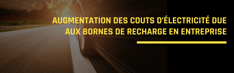 Augmentation des couts d’électricité due aux bornes de recharge en entreprise